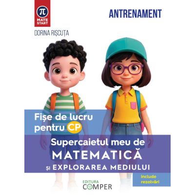 Supercaietul meu de matematica si explorarea mediului. Fise de lucru pentru clasa pregatitoare. Editia a 2-a, revizuita si adaugita - Dorina Riscuta