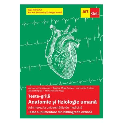 Teste-grila. Anatomie si fiziologie umana. Admiterea la universitatile de medicina. Teste suplimentare din bibliografia extinsa 2026. Dupa manualul Barron’s - Alexandru Croitoru (coord.)