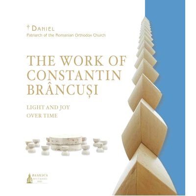 The work of Constantin Brancusi, light and joy over time