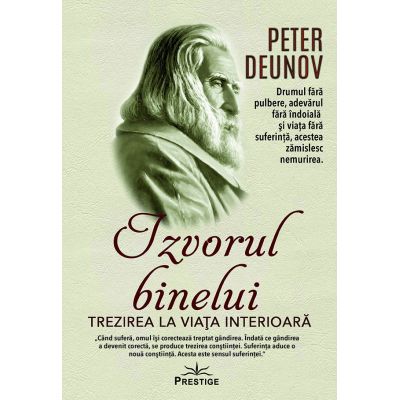 Izvorul binelui. Trezirea la viata interioara - Peter Deunov