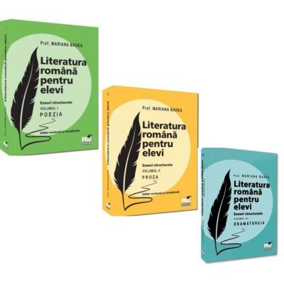 Pachet 3 volume Literatura romana pentru elevi. Eseuri structurate: Poezia, Proza si Dramaturgia - Mariana Badea