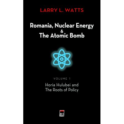 Romania, Nuclear Energy and The Atomic Bomb