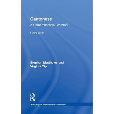 Cantonese: A Comprehensive Grammar Hardback Ed 2 - Routledge Comprehensive Grammars
