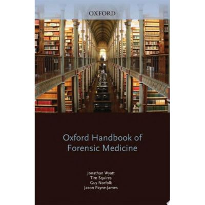 Oxford Handbook of Forensic Medicine