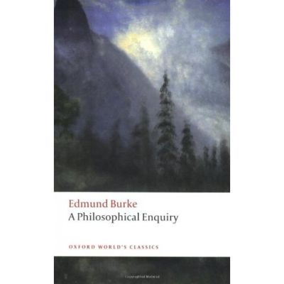 Burke, Edmund, A Philosophical Enquiry into the Origin of Our Ideas of the Sublime and Beautiful