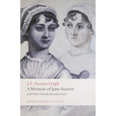 Austen-Leigh, James Edward, A Memoir of Jane Austen and Other Family Recollections
