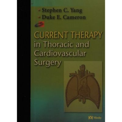 Current Therapy in Thoracic and Cardiovascular Surgery