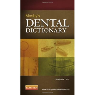 Mosby's Dental Dictionary Paperback – 31 Aug. 2013