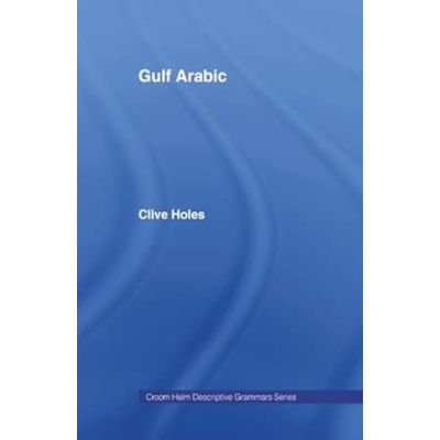 Gulf Arabic Hardback Ed 1 - Descriptive Grammars