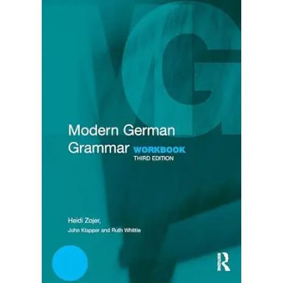 Modern German Grammar Workbook Paperback Ed 3 - Modern Grammar Workbooks
