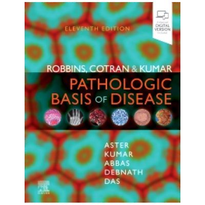 Robbins, Cotran & Kumar Pathologic Basis of Disease, 11th Edition