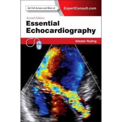 Essential Echocardiography: Expert Consult