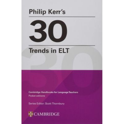 Philip Kerr s 30 Trends in ELT