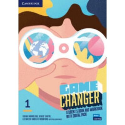 Game Changer Level 1 Student's Book and Workbook with Digital Pack