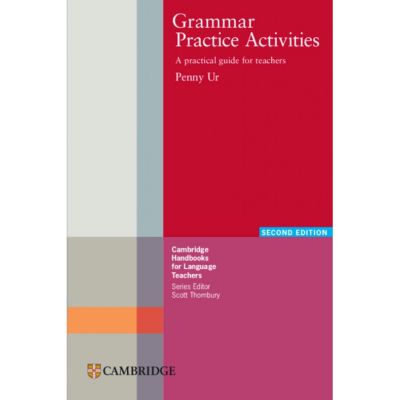 Grammar Practice Activities A Practical Guide for Teachers