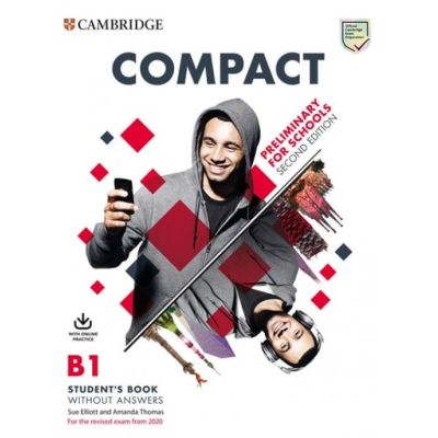 Compact Preliminary for Schools Student's Book without Answers with Online Practice