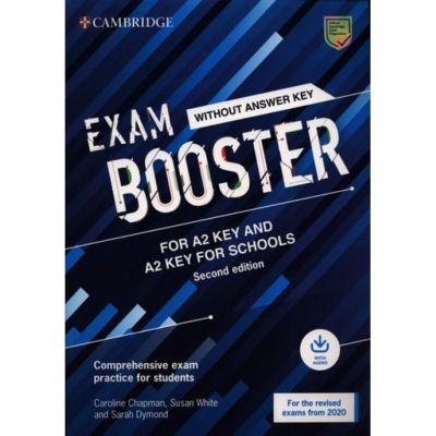 Exam Booster for A2 Key and A2 Key for Schools A2 Key and A2 Key for Schools without Answer Key with Audio