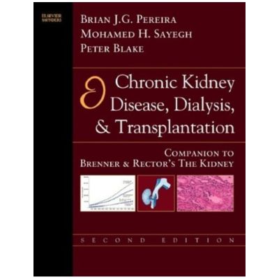 Chronic Kidney Disease, Dialysis, & Transplantation: A Companion to Brenner & Rector's The Kidney
