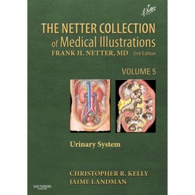 The Netter Collection of Medical Illustrations - Urinary System,5: Volume 5 (Netter Green Book Collection)