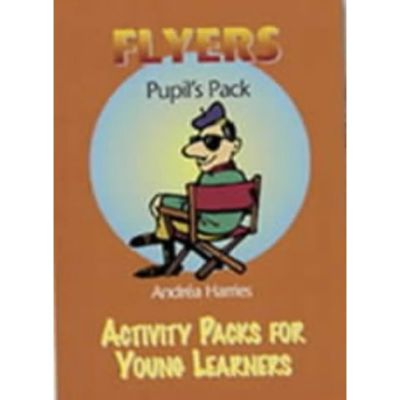 Activity Packs For Young Learners Flyers Pupil's Pack