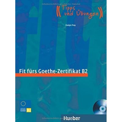 Fit für Goethe-Zertifikat B2, Lehrbuch mit integrierter CD