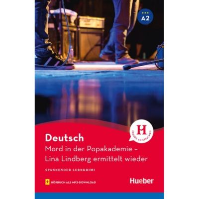 Mord in der Popakademie Lina Lindberg ermittelt wieder / Lektüre mit Audios online