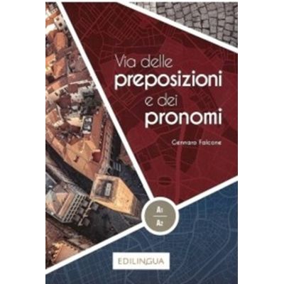 Via delle preposizioni e dei pronomi 1