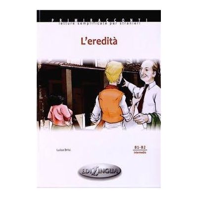 L’eredità - (livello B1-B2)