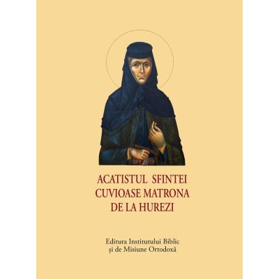 Acatistul Sfintei Cuvioase Matrona de la Hurezi – format mic