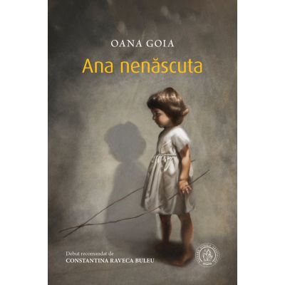 Ana nenascuta - Oana Goia