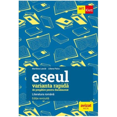 Eseul. Varianta rapida de pregatire pentru bacalaureat - Liliana Paicu, Marilena Lascar