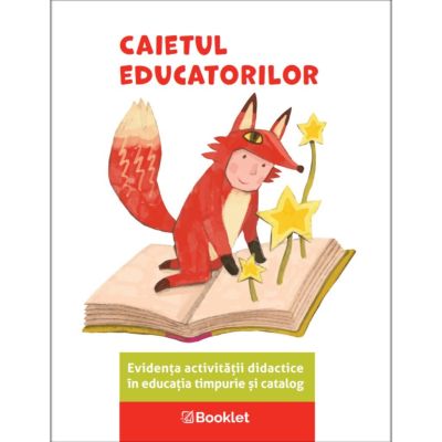 Caietul educatorilor. Evidenta activitatii didactice in educatia timpurie si catalog