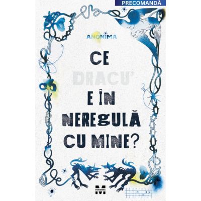 Ce dracu e in neregula cu mine?