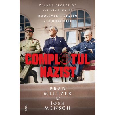 Complotul nazist - Brad Meltzar, Josh Mensch