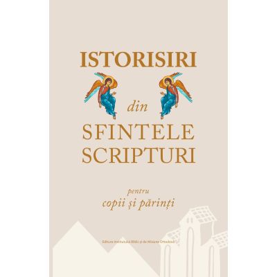 Istorisiri din Sfintele Scripturi pentru copii și părinți