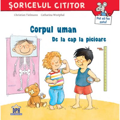 Corpul uman De la cap la picioare - Christian Tielmann, Catharina Westphal