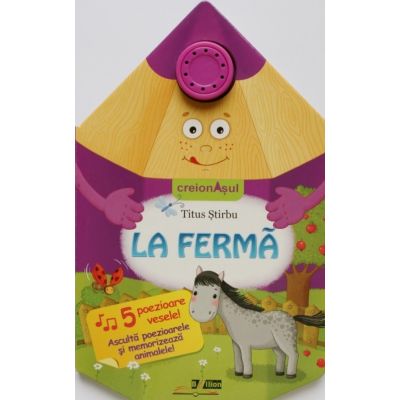 Creionasul. La ferma - Titus Stirbu