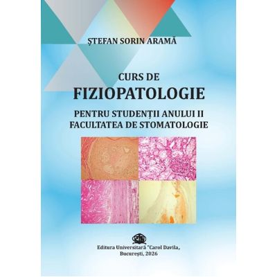 Curs de fiziopatologie pentru studentii anului 2 Facultatea de Stomatologie - Stefan Sorin Arama