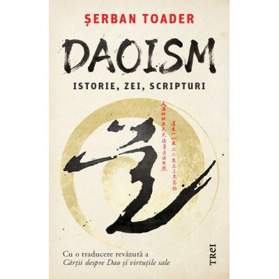 Daoism. Istorie, zei si scripturi - Serban Toader
