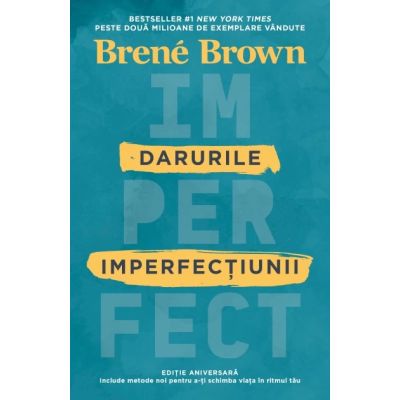 Darurile imperfectiunii - Brene Brown