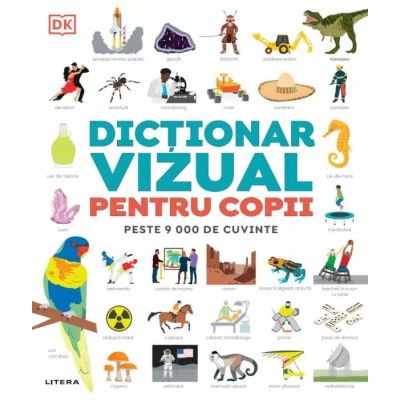 Dictionar vizual pentru copii. Peste 9000 de cuvinte - DK
