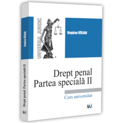 Drept penal. Partea specială 2 - Bogdan Virjan