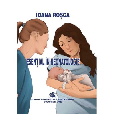 Esential in neonatologie - Ioana Rosca