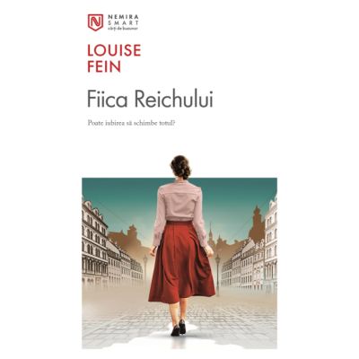 Fiica Reichului - Louise Fein