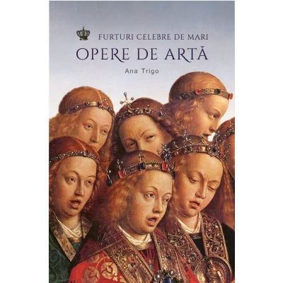 Furturi celebre de mari opere de arta - Ana Trigo