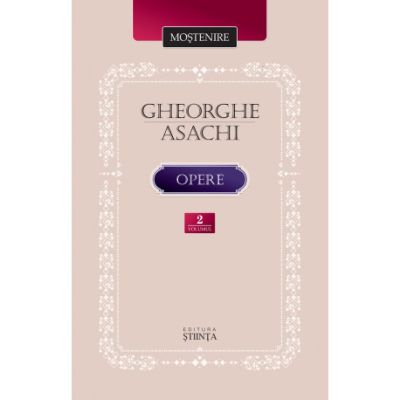 Opere. Volumul 2 - Gheorghe Asachi