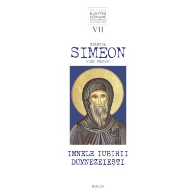 Sfântul Simeon Noul Teolog – Imnele iubirii dumnezeiești, vol. 7