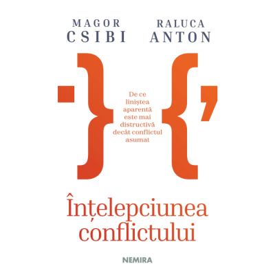 Intelepciunea conflictului - Magor Csibi, Raluca Anton