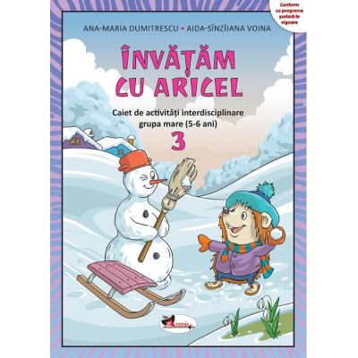 Invatam cu Aricel 3 Caiet grupa mare 5-6 ani - Ana-Maria Dumitrescu