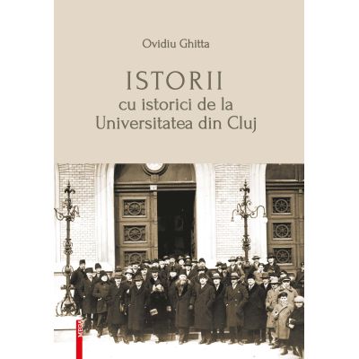 Istorii cu istorici de la Universitatea din Cluj - Ovidiu Ghitta